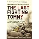 The Last Fighting Tommy: The Life of Harry Patch, the Only Surviving Veteran of the Trenches