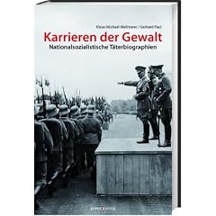Karrieren der Gewalt: Nationalsozialistische T�terbiographien