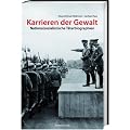 Karrieren der Gewalt: Nationalsozialistische T�terbiographien