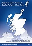 Report on interim review of Scottish Parliament boundaries : at Princes Gate and Greenacres by Robroyston, between Glasgow Provan constituency and Strathkelvin and Bearsden constituency, and between G