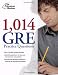 1,014 GRE Practice Questions 1,014 GRE Practice Questions
