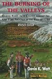Burning of the Valleys: Daring Raids from Canada Against the New York Frontier in the Fall of 1780