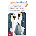Nein aus Liebe: Klare Eltern - starke Kinder