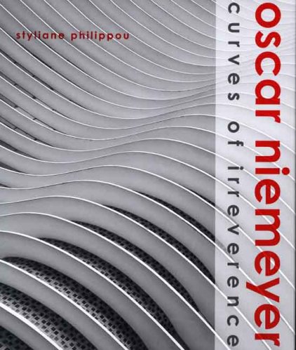 Oscar Niemeyer: Curves of Irreverence