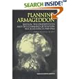 Planning Armageddon: Britain, the United States and the Command of Western Nuclear Forces 1945-1964 (Studies in the... by  Len Scott
