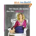 Der Hund, die Kr�he, das Om... und ich! Mein Yoga-Tagebuch