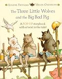 The Three Little Wolves and the Big Bad Pig