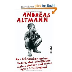 Das Schei�leben meines Vaters, das Schei�leben meiner Mutter und meine eigene Schei�jugend