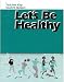Let's Be Healthy (Teacher Key, Student Quizzes)