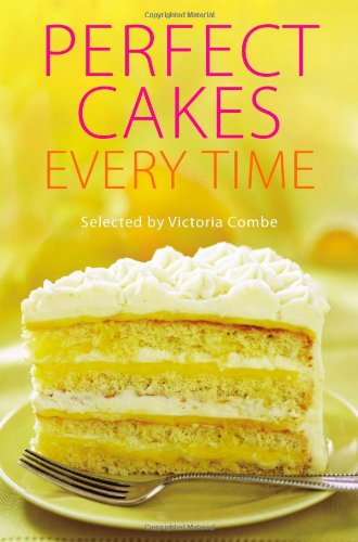 Perfect Cakes Every Time
