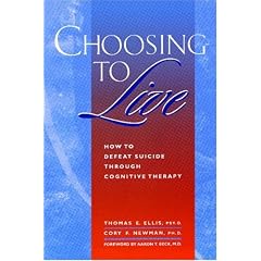 Choosing to Live: How to Defeat Suicide Through Cognitive Therapy
