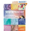 Watercolor Essentials: Techniques for Exploring, Painting and Having Fun.