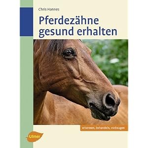 Pferdez&auml;hne gesund erhalten