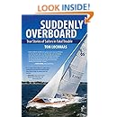 Suddenly Overboard: True Stories of Sailors in Fatal Trouble