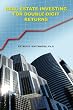 Real Estate Investing for Double-Digit Returns