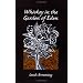 Whiskey in the Garden of Eden