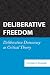 Deliberative Freedom: Deliberative Democracy As Critical Theory