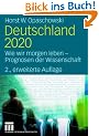 Deutschland 2020: Wie wir morgen leben - Prognosen der Wissenschaft