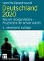 Deutschland 2020: Wie wir morgen leben - Prognosen der Wissenschaft