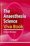 The Anaesthesia Science Viva Book