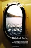 Questions of Travel: A Novel
