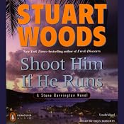 Shoot Him if He Runs: A Stone Barrington Novel | Stuart Woods