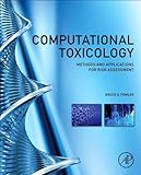 Computational toxicology : methods and applications for risk assessment