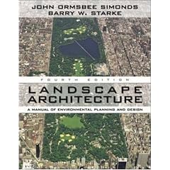 Landscape Architecture, Fourth Edition: A Manual of Land Planning and Design
