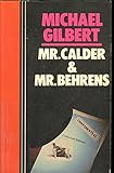 Mr. Calder and Mr. Behrens
