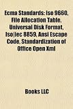 Ecma Standards: ISO 9660, File Allocation Table, Universal Disk Format, ISO]Iec 8859, ANSI Escape Code, Standardization of Office Open