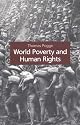 World Poverty and Human Rights: Cosmopolitan Responsibilities and Reforms