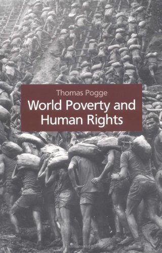 world poverty and human rights cosmopolitan responsibilities and reforms