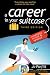cover of A Career in Your Suitcase: Third Edition