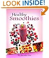 61 Healthy Smoothies: Easy, Delicious & Nutritious Smoothie Recipes To Die For - Healthy Smoothie Recipe Book