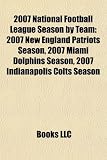 2007 National Football League Season by Team: 2007 New England Patriots Season, 2007 Miami Dolphins Season, 2007 Indianapolis Colts Season