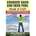 Conquer Back and Neck Pain: Walk It Off! A Spine Doctor'sProven Solutions For Finding Relief Without Pills or Surgery