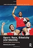 Sport : race, ethnicity and identity : building global understanding