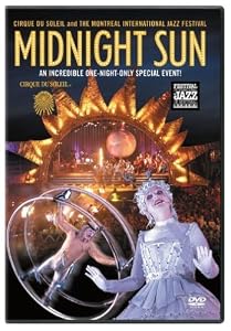Cirque du Soleil - Midnight Sun
