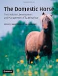 The Domestic Horse: The Origins, Deve...