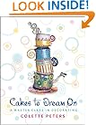 Cakes to Dream On: A Master Class in Decorating