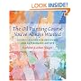 The Oil Painting Course You've Always Wanted: Guided Lessons for Beginners and Experienced Artists