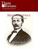Henry Steinway: The Piano Man (Titans of Fortune)
