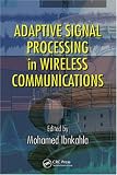 Adaptive Signal Processing in Wireless Communications (Adaptation in Wireless Communications)