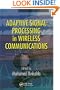 Adaptive Signal Processing in Wireless Communications (Adaptation in Wireless Communications)