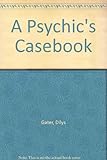 A psychic's casebook