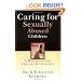 Caring for Sexually Abused Children: A Handbook for Families & Churches
