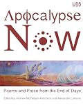 Apocalypse Now: Poems and Prose from the End of Days