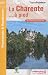 La Charente... � pied : 43 Promenades & Randonn�es