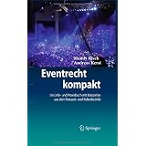 Eventrecht kompakt: Ein Lehr- und Praxisbuch mit Beispielen aus dem Konzert- und Kulturbetriebvon "Mandy Risch"