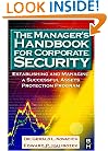 The Manager's Handbook for Corporate Security: Establishing and Managing a Successful Assets Protection Program